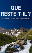 Cover-Bild zum Titel 'Que reste-t-il ?' von 'Daniel de saint Saturnin'