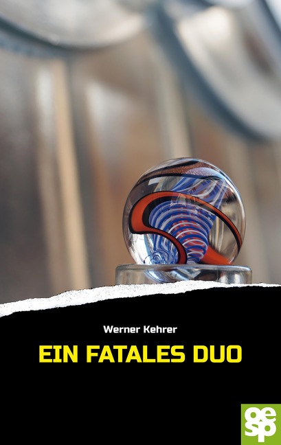 Ein fatales Duo - Werner Kehrer