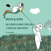 Cover-Bild zum Titel 'Maya & Gaia, Un compleanno speciale / A special birthday' von 'Elena Biasin'