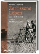 Zerrissene Leben - Konrad Jarausch