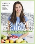 Das Hashimoto-Kochbuch - Izabella Wentz