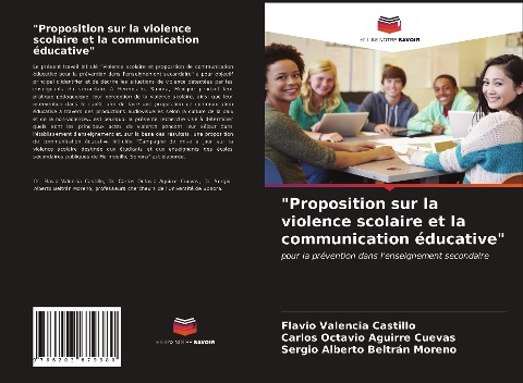 "Proposition sur la violence scolaire et la communication éducative" - Flavio Valencia Castillo, Carlos Octavio Aguirre Cuevas, Sergio Alberto Beltrán Moreno