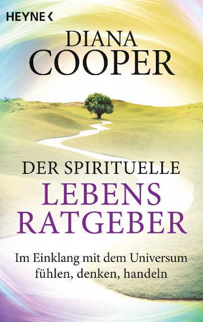 Der spirituelle Lebens-Ratgeber - Diana Cooper