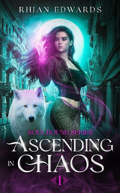 Ascending in Chaos (Soul Bound, #1) - Rhian Edwards