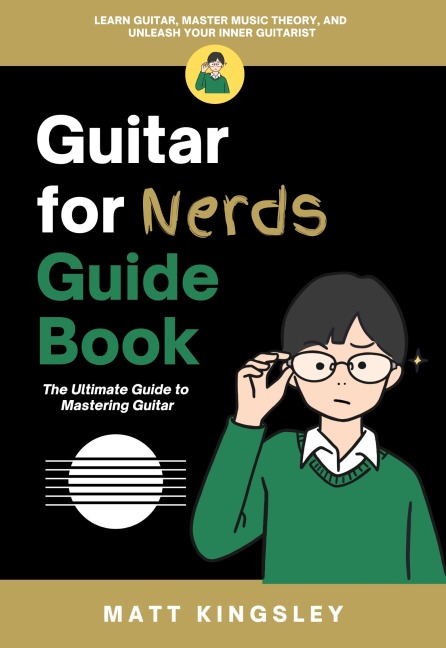 Guitar For Nerds Guide Book - Matt Kingsley