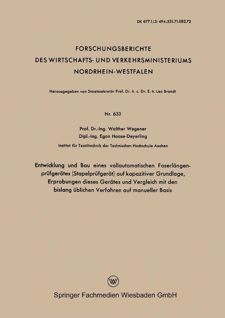 Entwicklung und Bau eines vollautomatischen Faserlängenprüfgerätes (Stapelprüfgerät) auf kapazitiver Grundlage, Erprobungen dieses Gerätes und Vergleich mit den bislang üblichen Verfahren auf manueller Basis - Walther Wegener