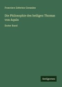 Cover-Bild zum Titel 'Die Philosophie des heiligen Thomas von Aquin' von 'Francisco Zeferino Gonzalez'