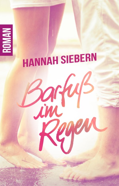 Barfuß im Regen - Hannah Siebern