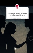 Cover-Bild zum Titel 'Verbotene Liebe - Gefangen zwischen zwei Herzen. Life is a Story - story.one' von 'Sandra Paunovic'
