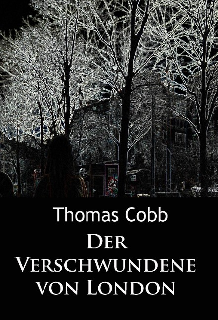 Der Verschwundene von London - Thomas Cobb