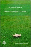 Cover-Bild zum Titel 'Come una foglia sul prato' von 'Gaetano D'Alessio'