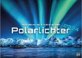 Polarlichter - grandiose Naturschauspiele - 2024 - Kalender DIN A3 - 