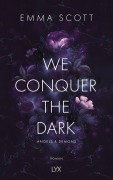 We Conquer the Dark - Emma Scott