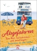 Cover-Bild zum Titel 'Abgefahren. Vom Mut, aufzubrechen und anzufangen' von 'Michel Malcin, Helene Volkensfeld'