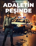 Cover-Bild zum Titel 'Adaletin Pesinde 3' von 'Efe Kaan Ceylan'