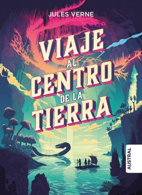Viaje Al Centro de la Tierra / Journey to the Centre of the Earth (Tapa Dura) - Jules Verne