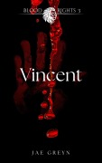 Cover-Bild zum Titel 'Vincent (Blood-Rights, #3)' von 'Jae Greyn'