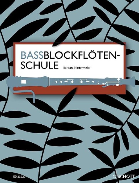 Bassblockflötenschule - Barbara Hintermeier