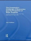 Cover-Bild zum Titel 'The Cooperation Challenge of Economics and the Protection of Water Supplies' von 'Joan Hoffman'