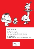 Scolari ospiti. Italiani a scuola in Svizzera - Paolo Barcella