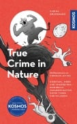 Cover-Bild zum Titel 'True Crime in Nature' von 'Farina Graßmann'