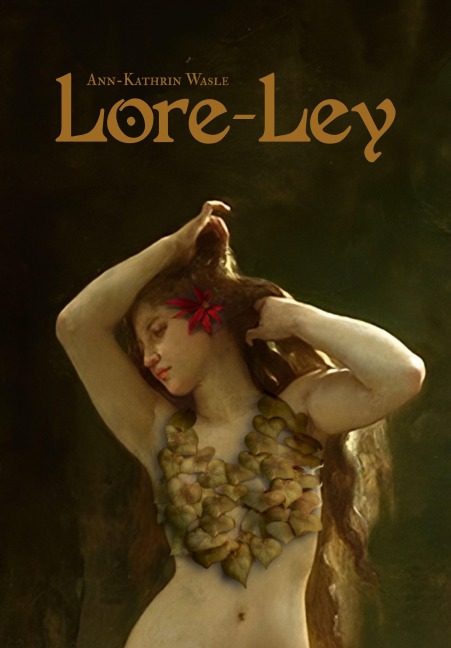 Lore-Ley - Ann-Kathrin Wasle