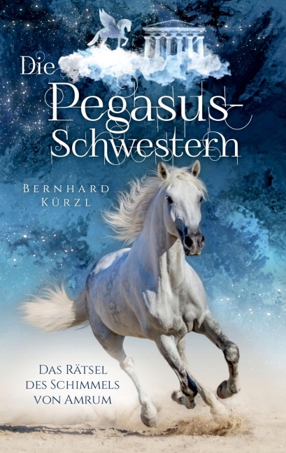 Die Pegasus-Schwestern - Bernhard Kürzl