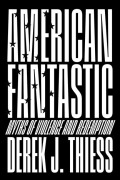 Cover-Bild zum Titel 'American Fantastic' von 'Derek J Thiess'