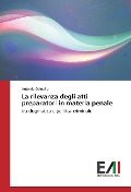 Cover-Bild zum Titel 'La rilevanza degli atti preparatori in materia penale' von 'Antonio D'Anello'