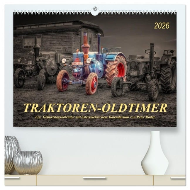Traktoren - Oldtimer (hochwertiger Premium Wandkalender 2026 DIN A2 quer), Kunstdruck in Hochglanz - Peter Roder