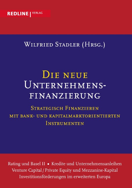 Die neue Unternehmensfinanzierung - Hanna Rieger, Wilfried Stadler
