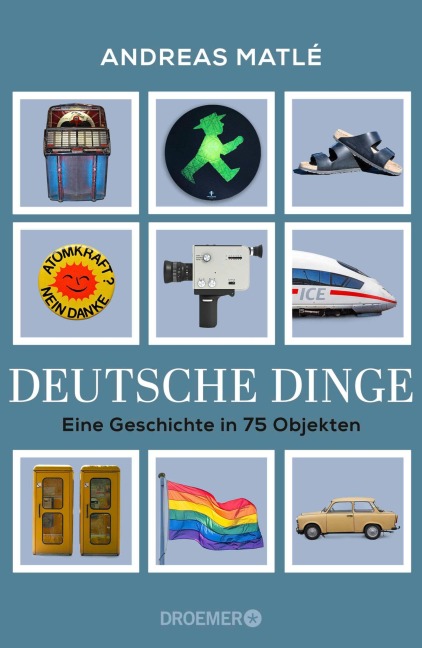 Deutsche Dinge - Andreas Matlé