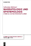 Narratologie und Epistemologie - Sebastian Meixner