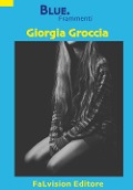 Cover-Bild zum Titel 'Blue. Frammenti' von 'Giorgia Groccia'