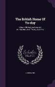 Cover-Bild zum Titel 'The British Home Of To-day' von 'Anonymous'