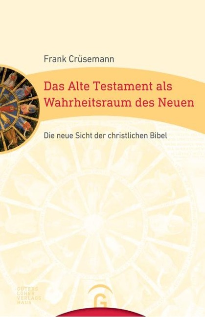 Das Alte Testament als Wahrheitsraum des Neuen - Frank Crüsemann