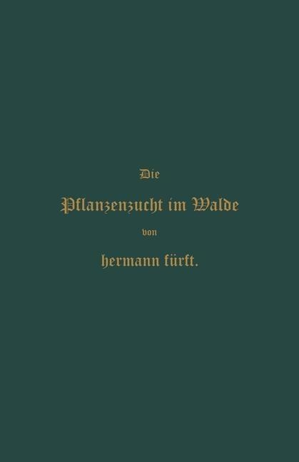 Pflanzenzucht im Walde - Hermann Fürst
