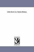 Little Dorrit. by Charles Dickens. - Charles Dickens