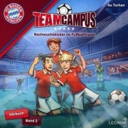 Cover-Bild zum Titel 'FC Bayern Team Campus - Nachwuchskicker im Fußballtraum (Hörbuch Band 2)' von ''