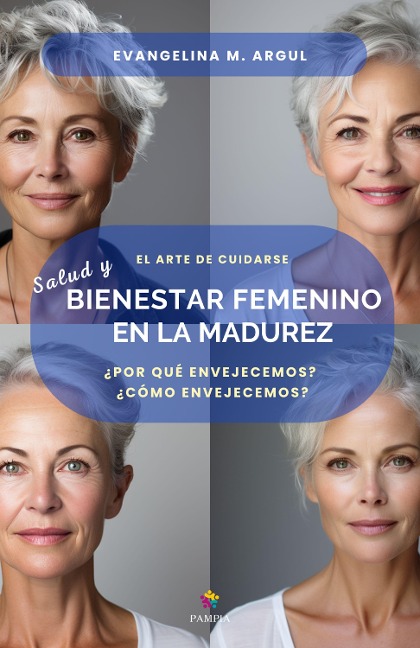 Salud y bienestar femenino en la madurez - Evangelina M. Argul