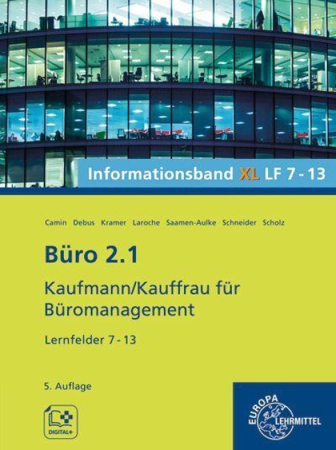 Büro 2.1, Informationsband XL, Lernfelder 7 - 13 - Martin Debus, Annika Scholz, Britta Camin, Alexander Schneider, Andreas Laroche