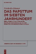Cover-Bild zum Titel 'Das Papsttum im siebten Jahrhundert' von 'Friederike Bäumer'