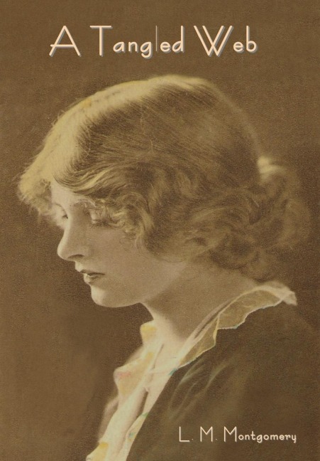 A Tangled Web - L M Montgomery