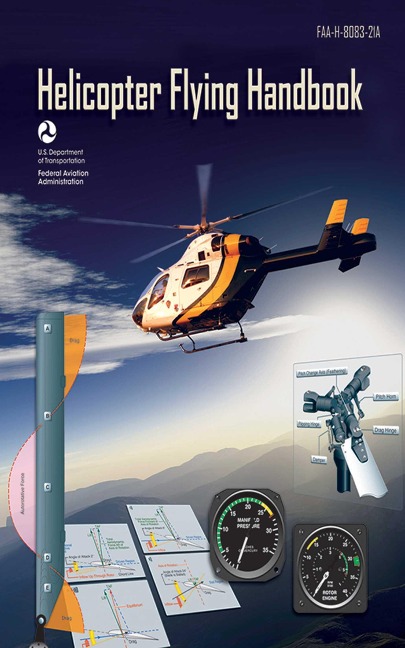 Helicopter Flying Handbook - Federal Aviation Administration