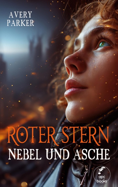 Roter Stern: Nebel und Asche - Avery Parker