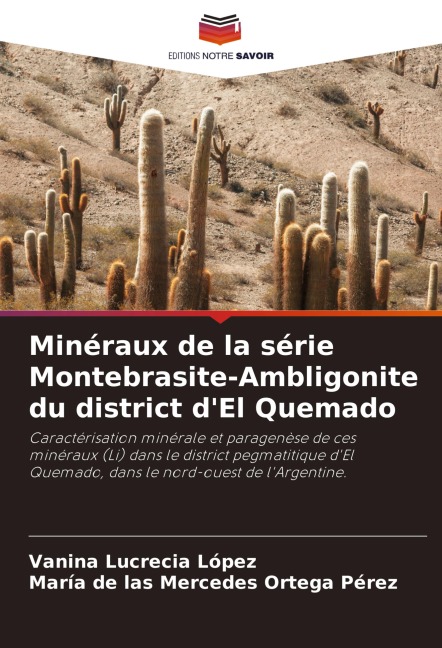 Minéraux de la série Montebrasite-Ambligonite du district d'El Quemado - Vanina Lucrecia López, María de las Mercedes Ortega Pérez