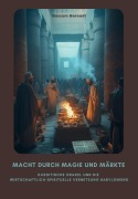 Macht durch Magie und Märkte - Bassam Baroudi