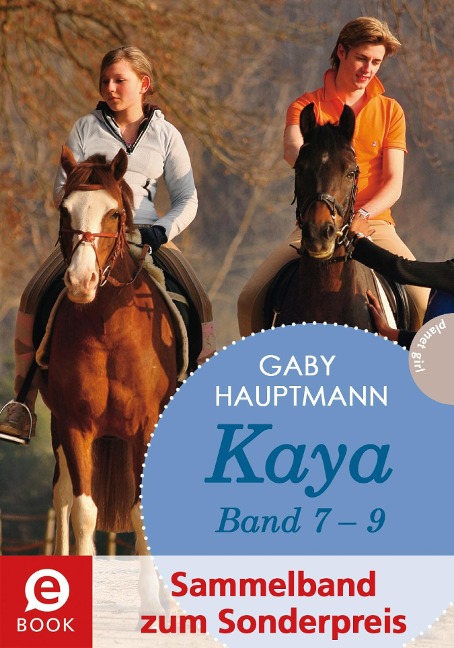 Kaya - frei und stark: Kaya 7-9 (Sammelband) - Gaby Hauptmann