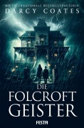 Cover-Bild zum Titel 'Die Folcroft-Geister' von 'Darcy Coates'