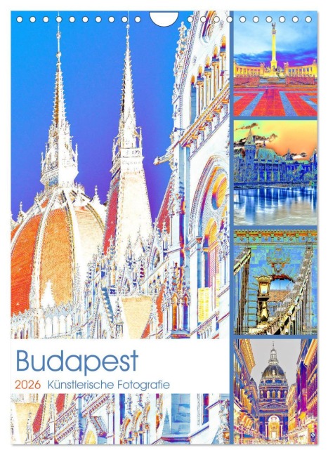Budapest - Künstlerische Fotografie (Wandkalender 2026 DIN A4 hoch), CALVENDO Monatskalender - Bettina Hackstein